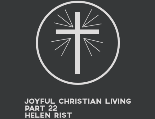 Joyful Christian Living – Part 22 – Loving Church Family