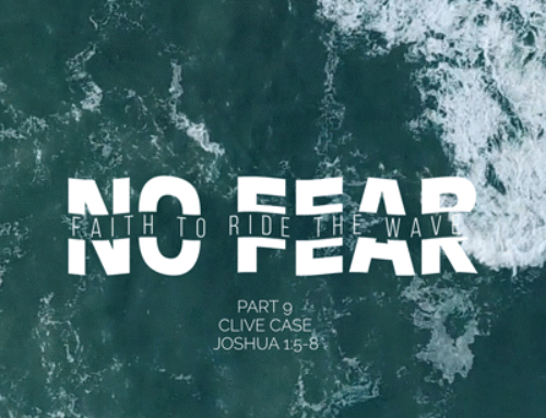 No Fear Devotional – Part 9 – Being Brave